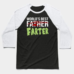 Worlds Best Father Farter Joke Gift Baseball T-Shirt